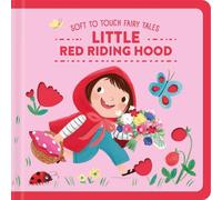 Little Red Riding Hood (Soft To Touch Fairy Tales)