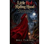 Little Red Riding Hood: The Path Through the Dark Wood: A Dark Fairy-Tale Retelling of Courage, Trust, and Slow-Burn Romance (The Timeless Classics Retold)
