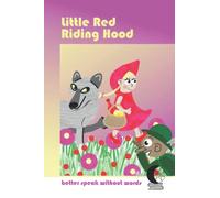 Little Red Riding Hood without words: The Fairy Tales Of The Brothers Grimm for Children; implicit language support; vocabulary expansion (fairy tales without words)