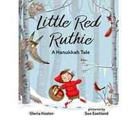 Little Red Ruthie: A Hanukkah Tale