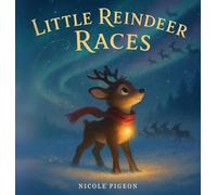 Little Reindeer Races: A Heartwarming Christmas Tale About Courage and Light: 4 (Little Duck Does)