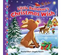 Little Reindeer's Christmas Wish (The Little Reindeer's Christmas Wish)