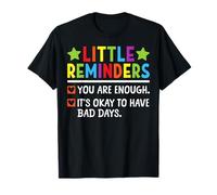 Little Reminder You are Enough It's Okay to Have Bad Days T-Shirt