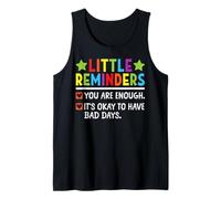 Little Reminder You are Enough It's Okay to Have Bad Days Tank Top