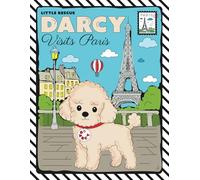 Little Rescue Darcy Travels to Paris: A Poodle’s Coloring Adventure