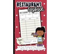 Little Restaurant Logbook: Guest Checks and Dining Fun!: A Fun Pretend Play Activity Book for Future Servers Ages 3+