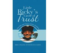 Little Ricky's Circle of Trust: The Life and Times of Eric Evenhuis