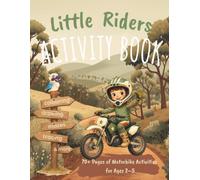 Little Riders Activity Book: Colouring, Tracing, Mazes, Drawing & Creative Fun for Little Motorbike Lovers Ages 2-5