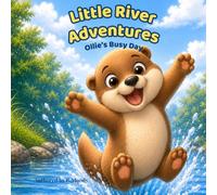 Little River Adventures: Ollie's Busy Day