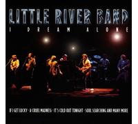 Little River Band - I Dream Alone