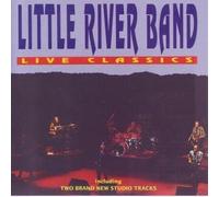 Little River Band - Live Classics