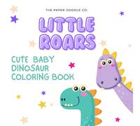 Little Roars: Cute Baby Dinosaur Coloring Book