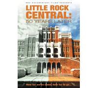 LITTLE ROCK CENTRAL HIGH-50 YEARS LATER