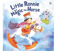 Little Ronnie and Magic the Horse (Picture Storybooks)