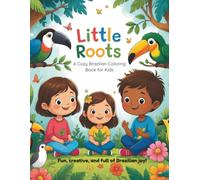 Little Roots: A Cozy Brazilian Coloring Book for Kids
