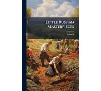 Little Russian Masterpieces
