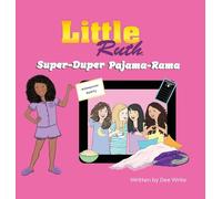 Little Ruth: Super-Duper Pajama-Rama (Little Ruth Children's Collection)