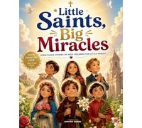 Little Saints, Big Miracles