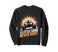 Little Sand Never Hurt Rail Racing Offroad Car Dune Buggy Sweatshirt