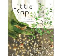 Little Sap: The Magical Story of a Forest Family