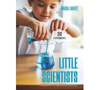 Little Scientists: A Hands-On STEM Series for Curious Kids