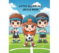 Little Scribblers Sketch Book: Perfect for your little sports fan that loves to draw