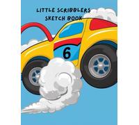 Little Scribblers Sketch Book: Perfect gift for kids who love drawing, doodling and sketching.