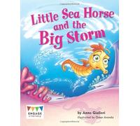 Little Sea Horse and the Big Storm (Engage Literacy Blue)