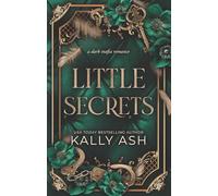 Little Secrets: A dark mafia romance: Volume 2 (Dirty Deeds)