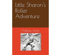 Little Sharon's Roller Adventure: A Personalised Story and Colouring Book
