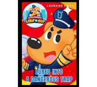 Little Sheriff Labrador: Lured Into a Dangerous Trap