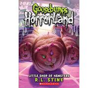 Little Shop of Hamsters (Goosebumps Horrorland) by R.L. Stine (5-Apr-2010) Paperback