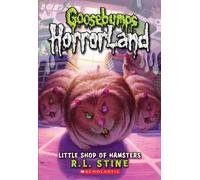 Little Shop of Hamsters: No. 14 (Goosebumps Horrorland)
