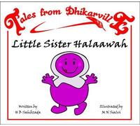 Little Sister Halaawah: A Very Sweet Party (Tales from Dhikarville)