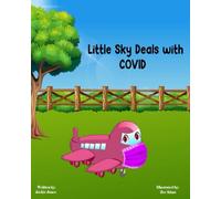 Little Sky Deals With COVID (The Journey of Little Sky)