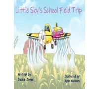 Little Sky's School Field Trip (The Journey of Little Sky)