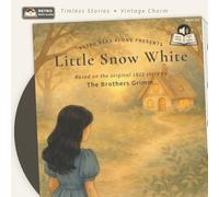 Little Snow White: A Faithful Retelling of the Original 1812 Grimm Tale (Not Quite How You Remember It)