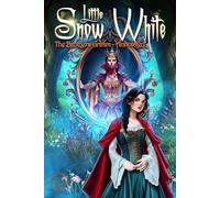 Little Snow White: The Original Snow White Fairy Tale