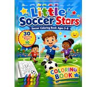 Little Soccer Stars: A Fun and Easy Soccer Coloring Book for Kids Ages 3-8 with 30 Coloring Pages and 10 Bonus Activities (Sports Coloring Books - Soccer All-Stars Coloring Book Series)