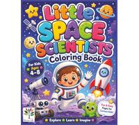 Little Space Scientists Coloring Book: Fun and Easy Space Coloring Pages with Planets, Rockets, Astronauts, Stars, Moons, Galaxies and Simple Science ... Life Little Scientists Coloring Books)