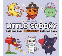 Little Spooky Bold and Easy Halloween Coloring Book: Big Bold Halloween Illustrations for Easy Coloring