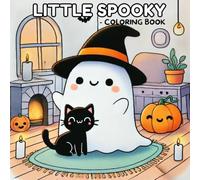 Little Spooky Coloring Book: Cute and Creepy Creatures for Kids and Adults to Enjoy, Perfect for Cozy Halloween Fun and Relaxation
