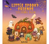 Little Spooky Friends Coloring Book: A Bold and Easy Halloween Coloring Book with Adorable Ghosts, Smiling Pumpkins, Black Cats and Cozy Autumn Vibes