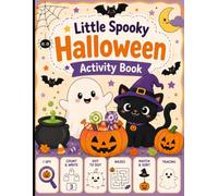 Little Spooky Halloween Activity Book: Fun Halloween Activities for Kids Ages 4-8 with Mazes, I Spy, Counting, Tracing, Matching, Dot-to-Dot, Coloring and More
