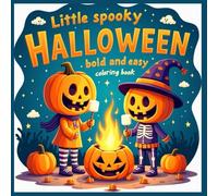 Little spooky Halloween bold and easy coloring book: Big and simple Halloween coloring pages for toddlers and kids ages 2-5 featuring cute ghosts, ... and bold lines for easy coloring funv