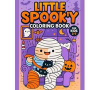 Little Spooky Halloween Coloring Book for Kids Ages 3-7 - Cozy Cute Ghost & Pumpkin Adventures - 50 Fun Single-Sided Pages (110 Total): Halloween ... Large Simple Lines for Easy Coloring