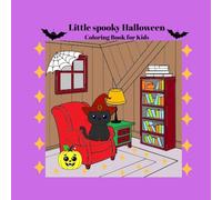 Little Spooky Halloween Coloring Book for Kids: Cute and Not-So-Scary Coloring Pages with Ghosts, Pumpkins, Cats, and More | Fun Book for Kids Ages 4-8 (Cozy coloring books)