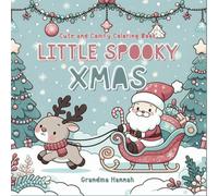 Little Spooky Xmas: Cute and Comfy Coloring Book for Kids and Teens Featuring Cute Little Corner Christmas