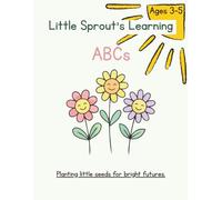 Little Sprout’s Learning: ABCs