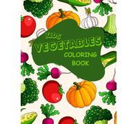 Little Sprouts: A Veggies Coloring Book for Kids: Kids Vegetables Coloring Book